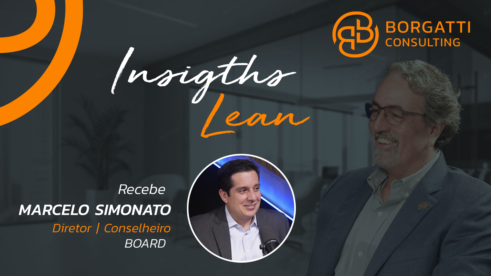 Insights Lean #010 - O papel do conselho consultivo no futuro das empresas | Marcelo Simonato