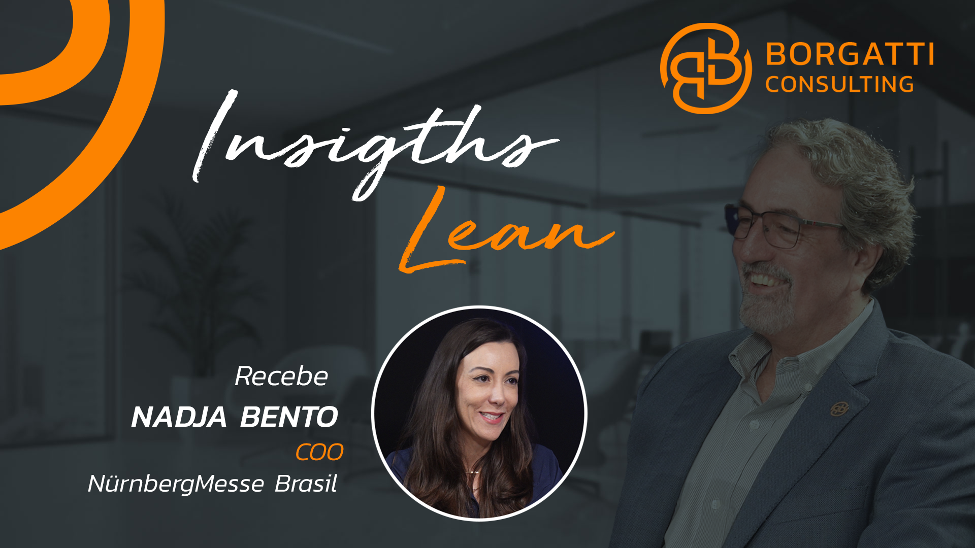 Insights Lean #011 - Feiras, eventos e congressos como motor da indústria | Nadja Bento